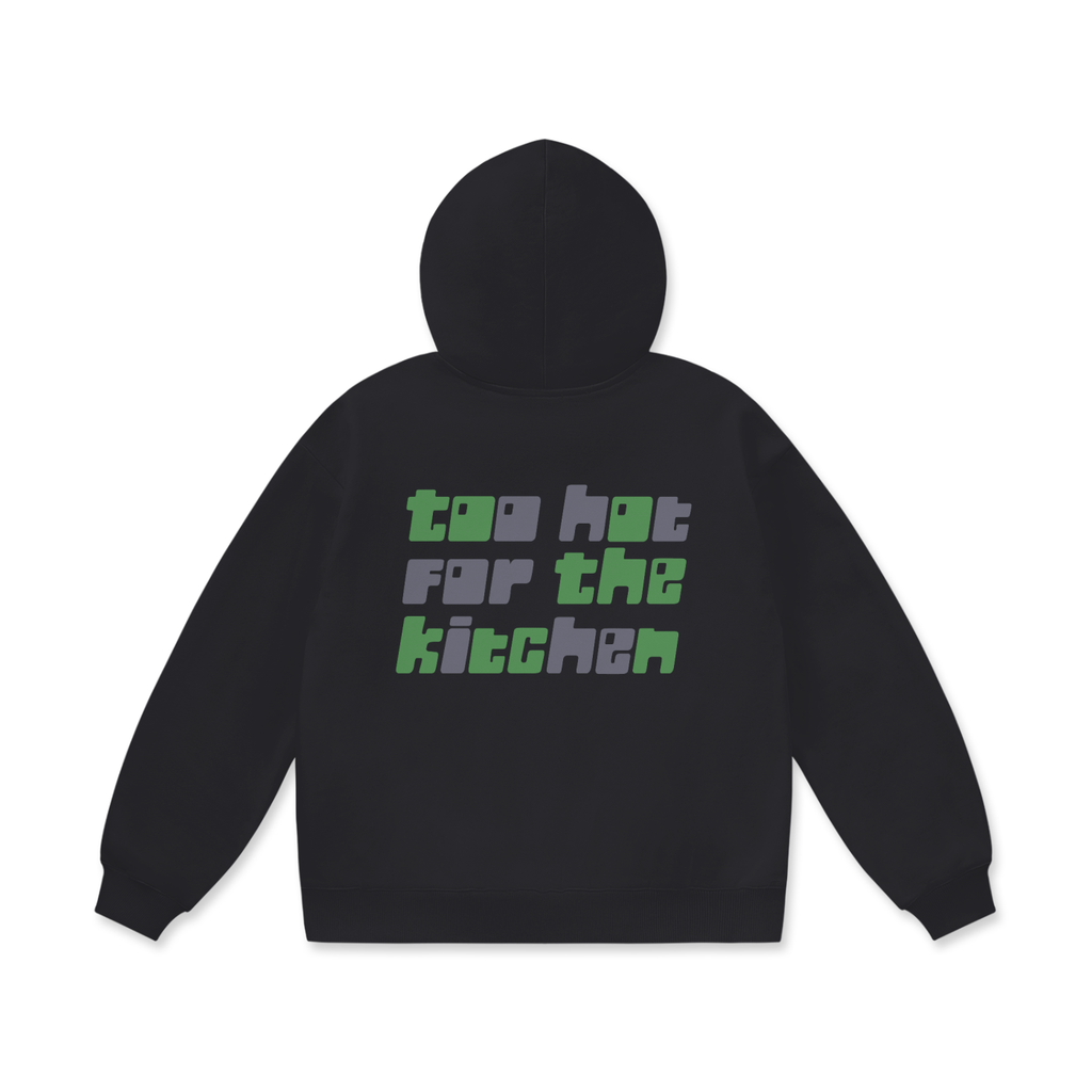Too Hot For The Kitchen Hoodie Dark